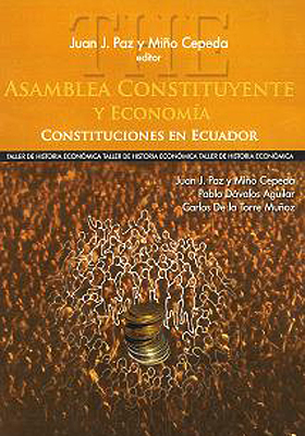 Juan Paz y Miño - Libro - Asamblea Constituyente y Economía - Constituciones en Ecuador
